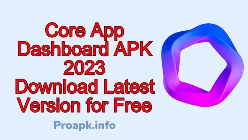 Core App Dashboard APK 2023 | Download Latest Version for Free